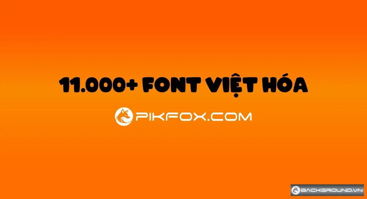 11000+ Font Việt Hóa