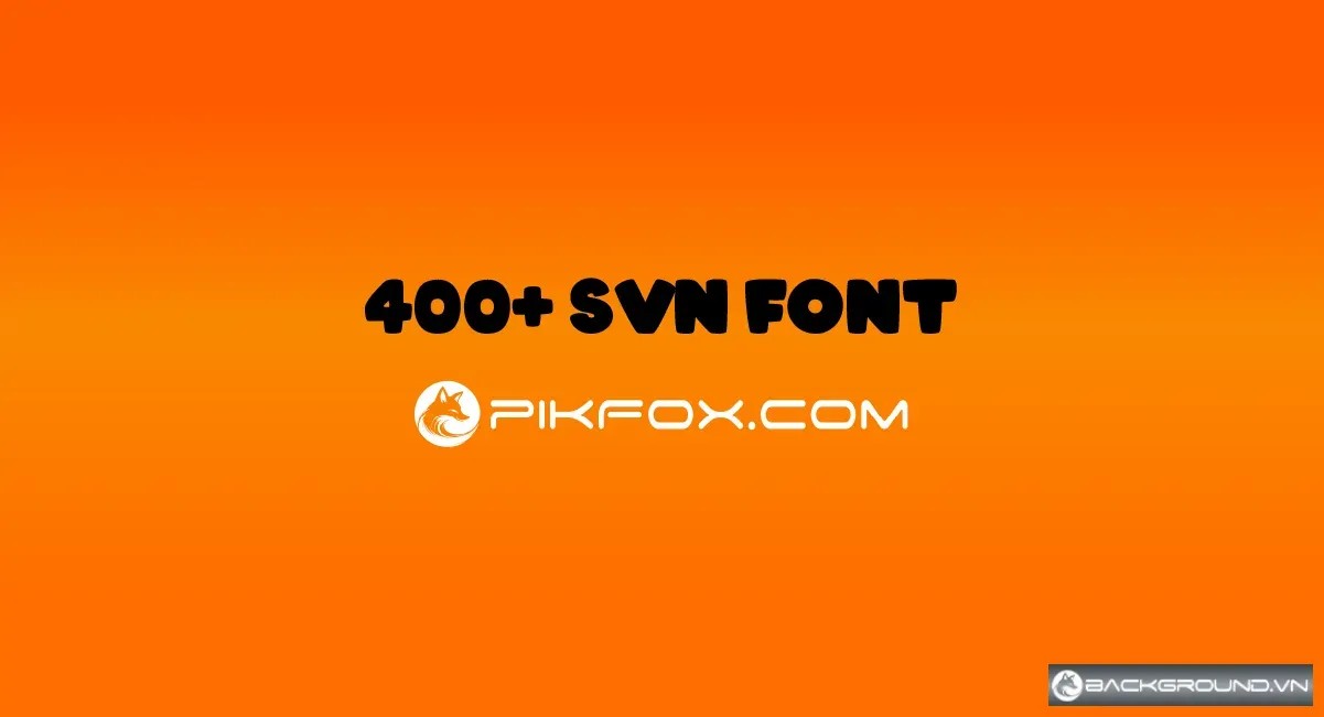 400+ SVN Font Việt Hóa