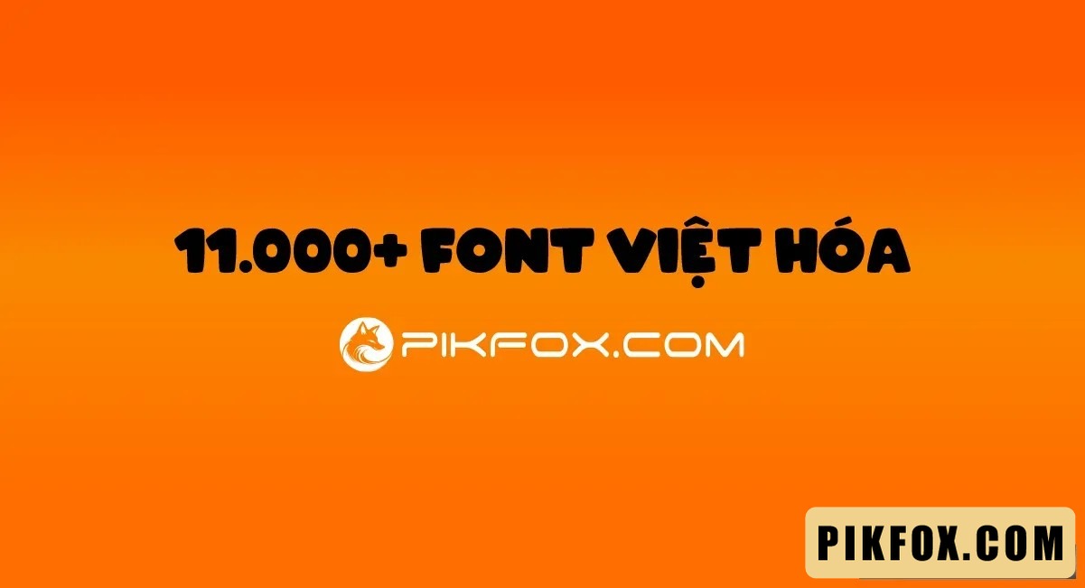 11000+ Font Việt Hóa