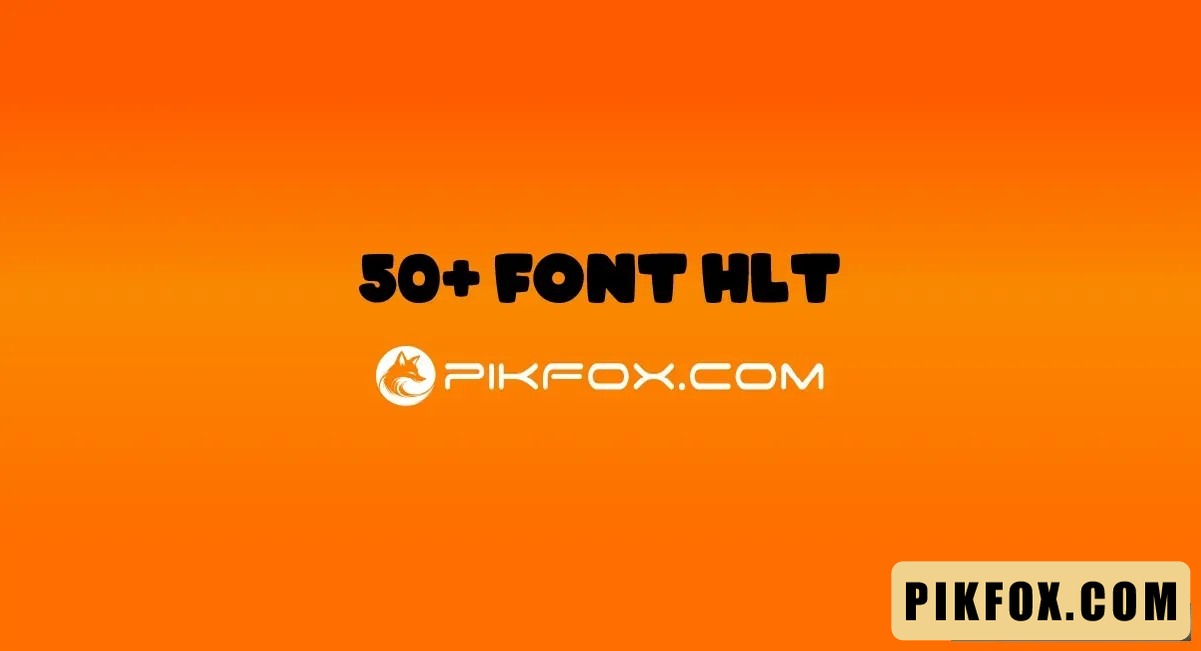 50+ Font HLT