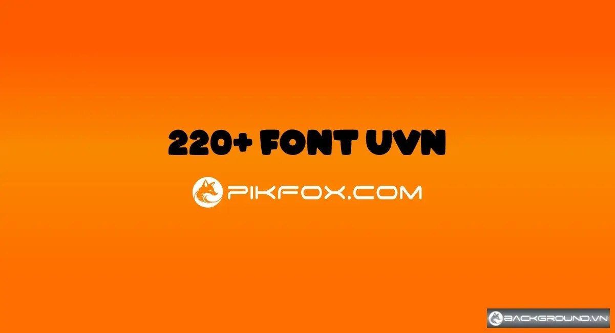 220+ Font UVN Việt Hóa