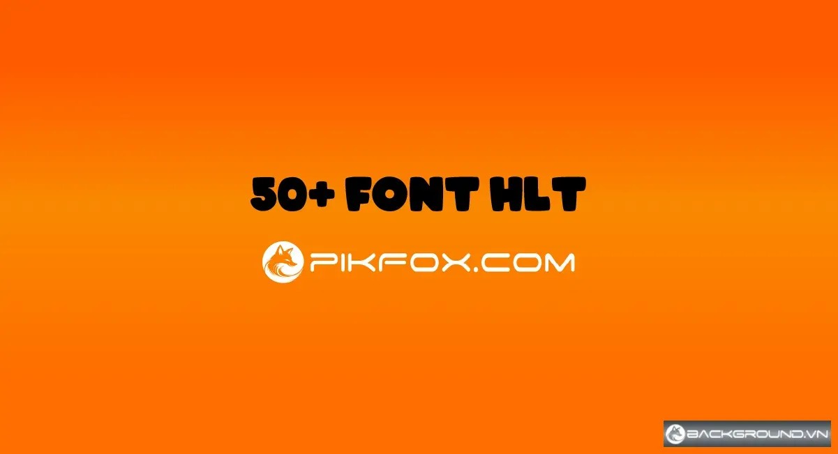 50+ Font HLT